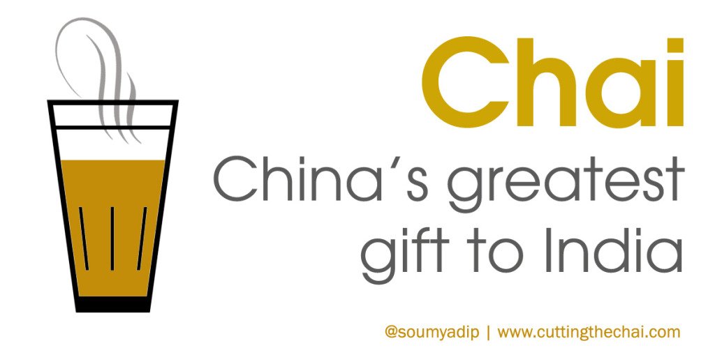 Chai - China's greatest gift to India